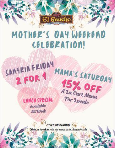 El Gaucho’s Mother’s Day Weekend –